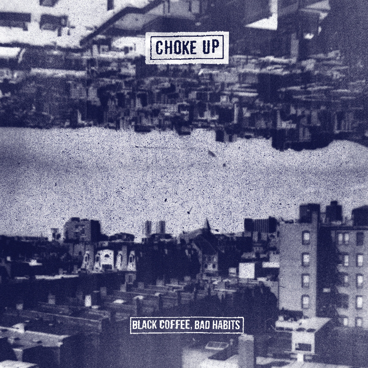 Choke Up LP - Black Coffee, Bad Habits | Buy Now For 29.99