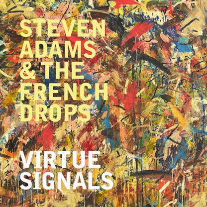 Adams Steven & The French Drop LP - Virtue Signals