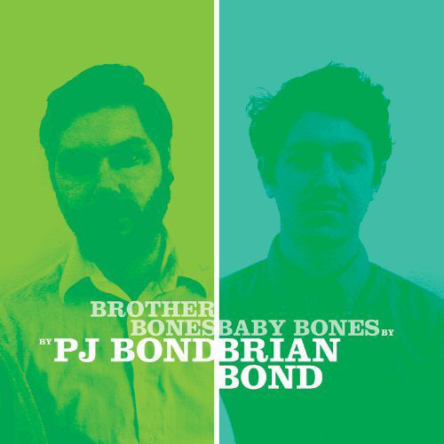 Pj Bond/Brian Bond LP - Brother Bones/Baby Bones | Buy Now For 29.99
