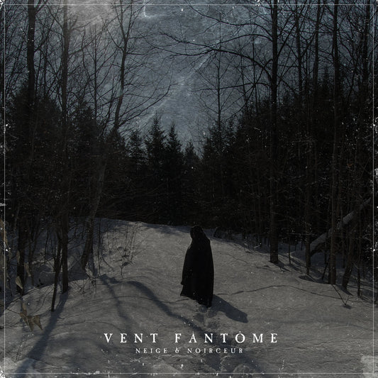 Neige Et Noirceur LP - Vent Fantome | Buy Now For 34.99