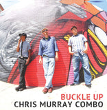 Chris Murray Combo LP - Buckle Up | Buy Now For 37.99