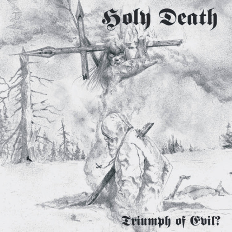 Holy Death LP - Triumph Of Evil? | Buy Now For 29.99