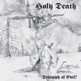 Holy Death LP - Triumph Of Evil? | Buy Now For 29.99