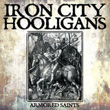 Iron City Hooligans LP - Armored Saints | Buy Now For 24.99