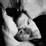 Kira LP - The Echo Of You [Vinyl] | Buy Now For 34.99