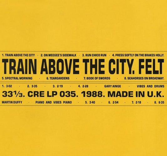 Felt LP - Train Above The City Deluxe R