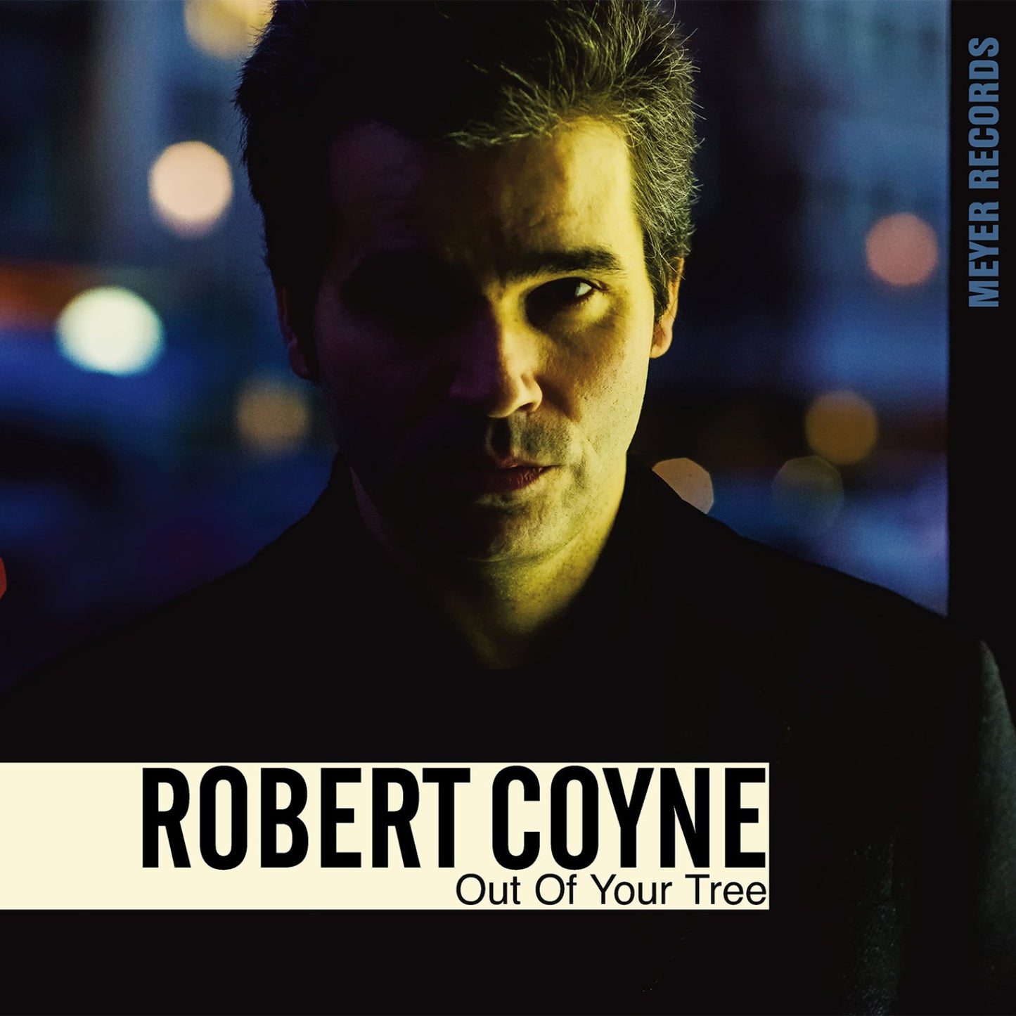 Robert Coyne LP - Out Of Your Tree