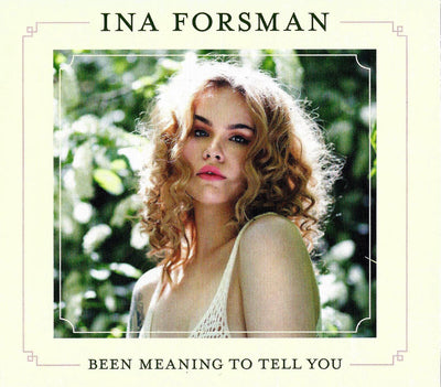 Ina Forsman LP - Been Meaning To Tell You