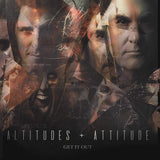 Altitudes & Attitude LP - Get It Out