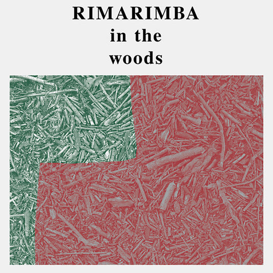 Rimarimba LP - In The Woods