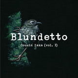 Blundetto LP - Cousin Zaka