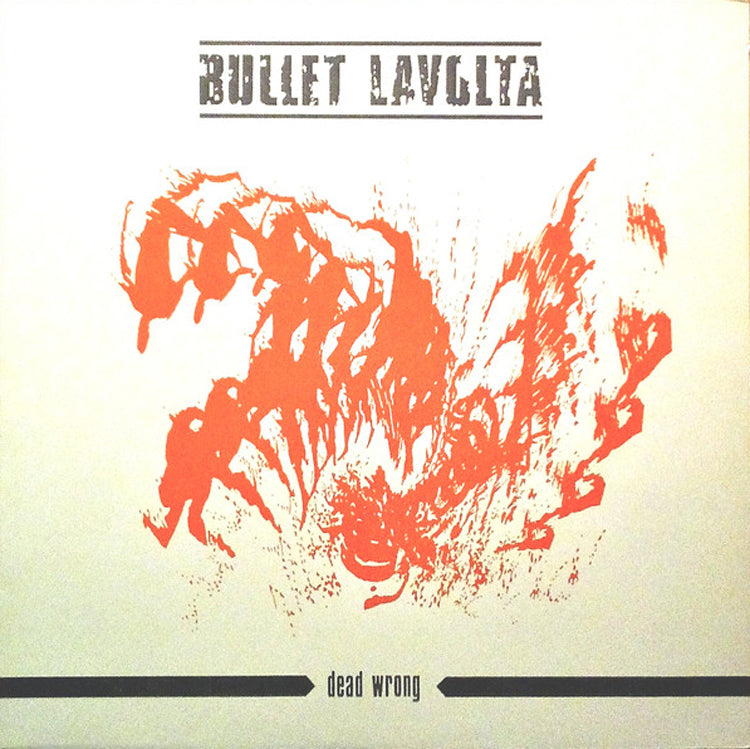 Bullet Lavolta LP - Dead Wrong | Buy Now For 29.99