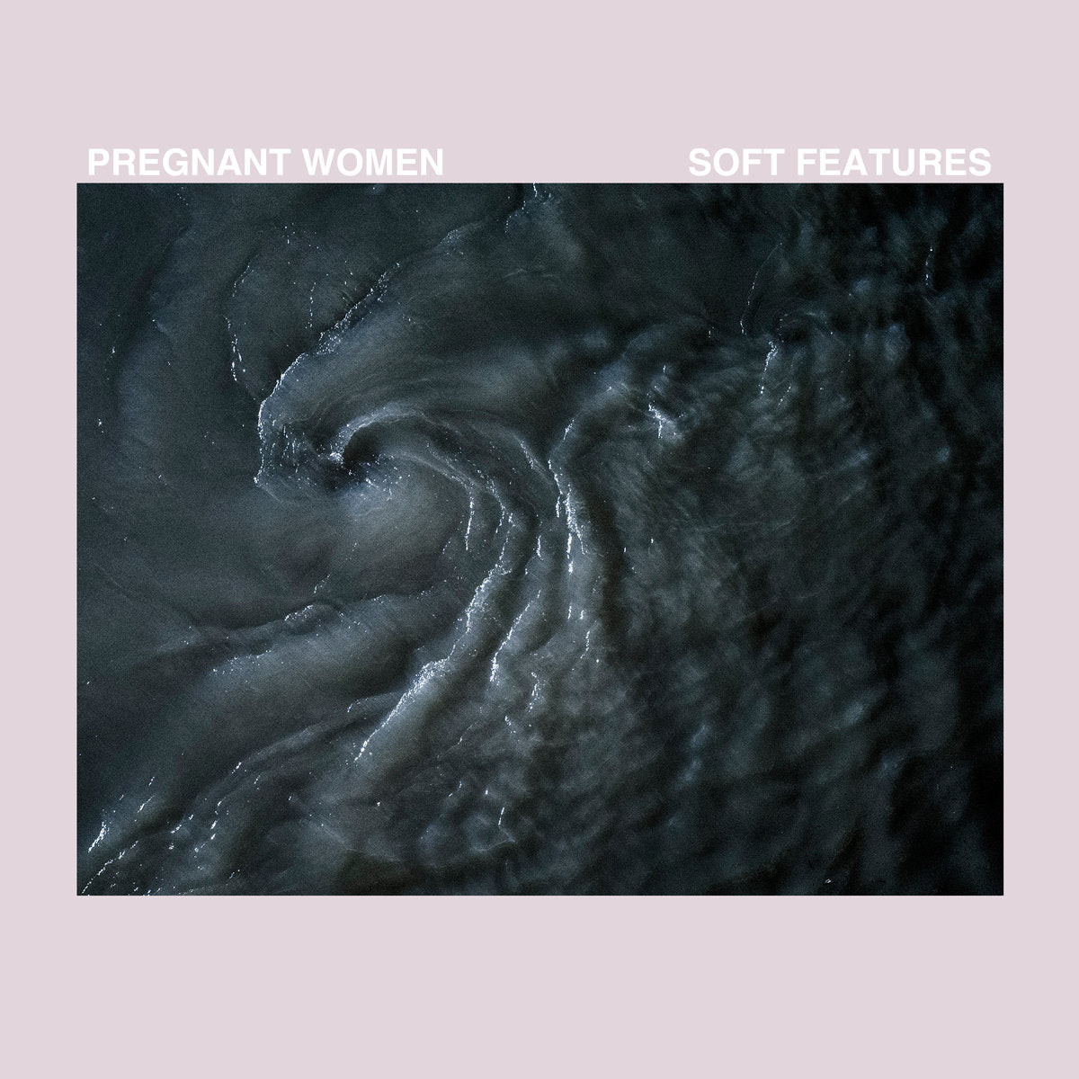 Pregnant Women LP - Soft Features
