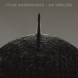 Titus Andronicus LP - An Obelisk
