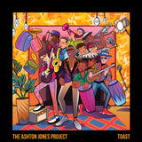 Ashton Jones Project LP - Toast