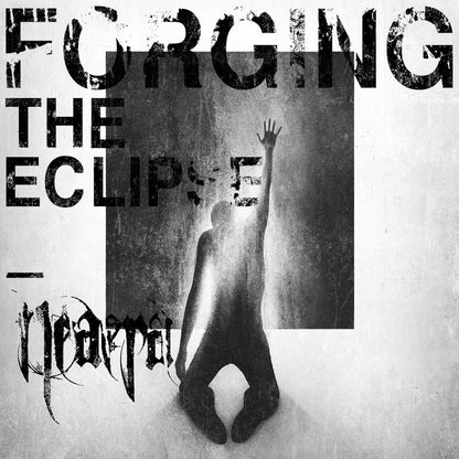 Neaera LP - Forging The Eclipse