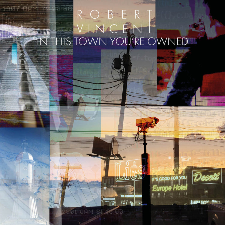 Vincent Robert LP - In This Town Youre Owned