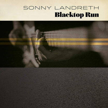 Sonny Landreth LP - Blacktop Run