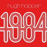 Hugh Hopper LP - 1984 (Red Vinyl) | Buy Now For 39.99