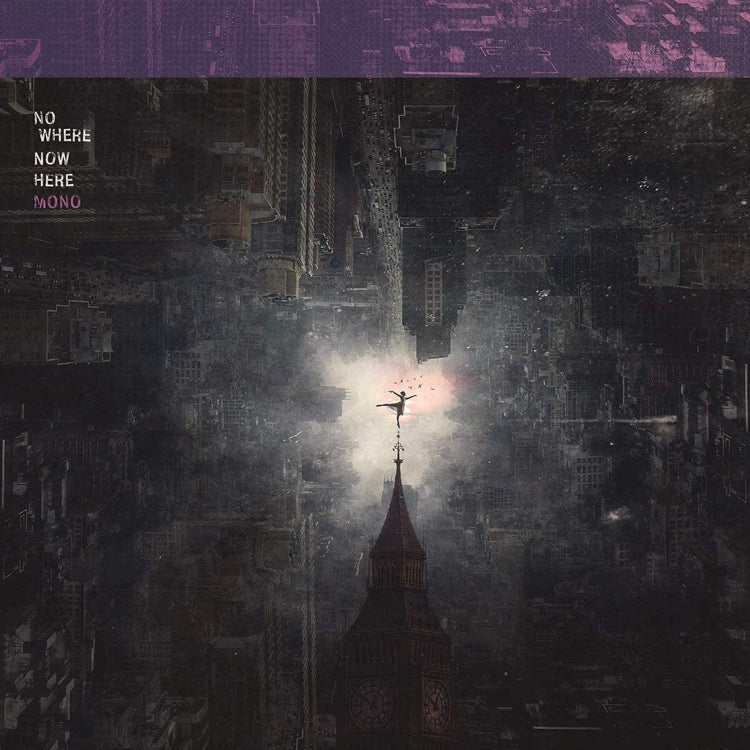 Mono LP - Nowhere Now Here (Gatefold Sleeve) | Buy Now For 44.99