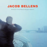 Jacob Bellens LP - My Heart Is Hungry And The Day