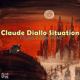 Claude Diallo Situation LP - I Found A New Home