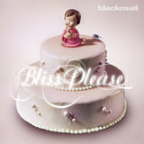 Blackmail LP - Bliss Please (Remastered) | Buy Now For 39.99