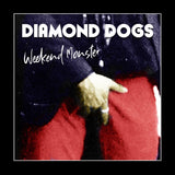 Diamond Dogs LP - Weekend Monster | Buy Now For 39.99