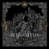 Bliss Of Flesh LP - Tyrant