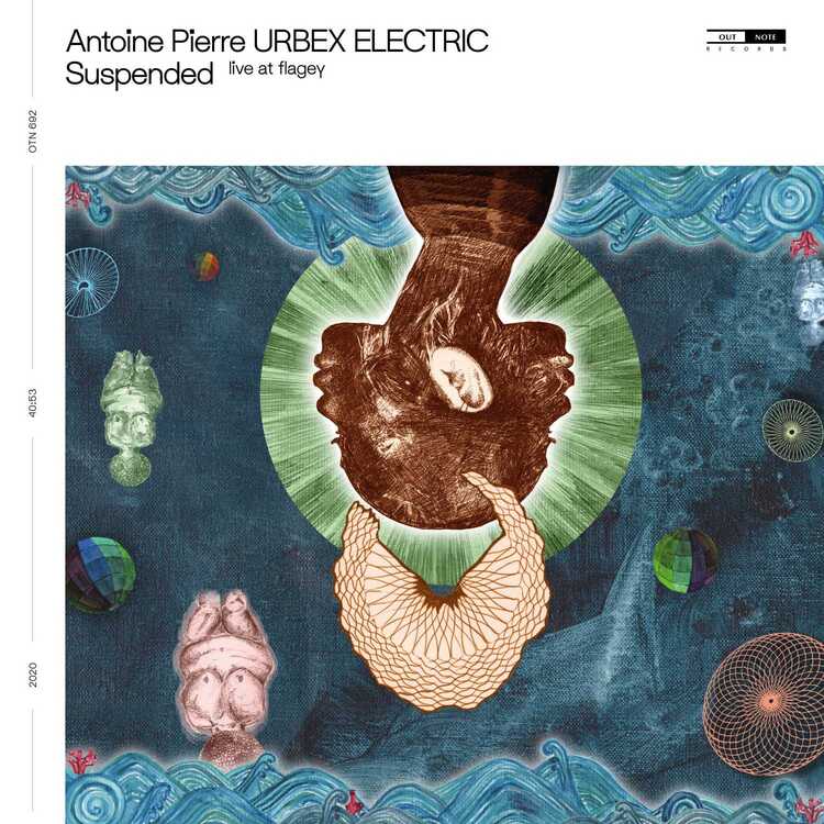 Antoine Pierre; Urbex Electric LP - Suspended (Live At Flagey) - V