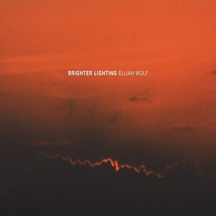 Wolf Elijah LP - Brighter Lighting (Lp)