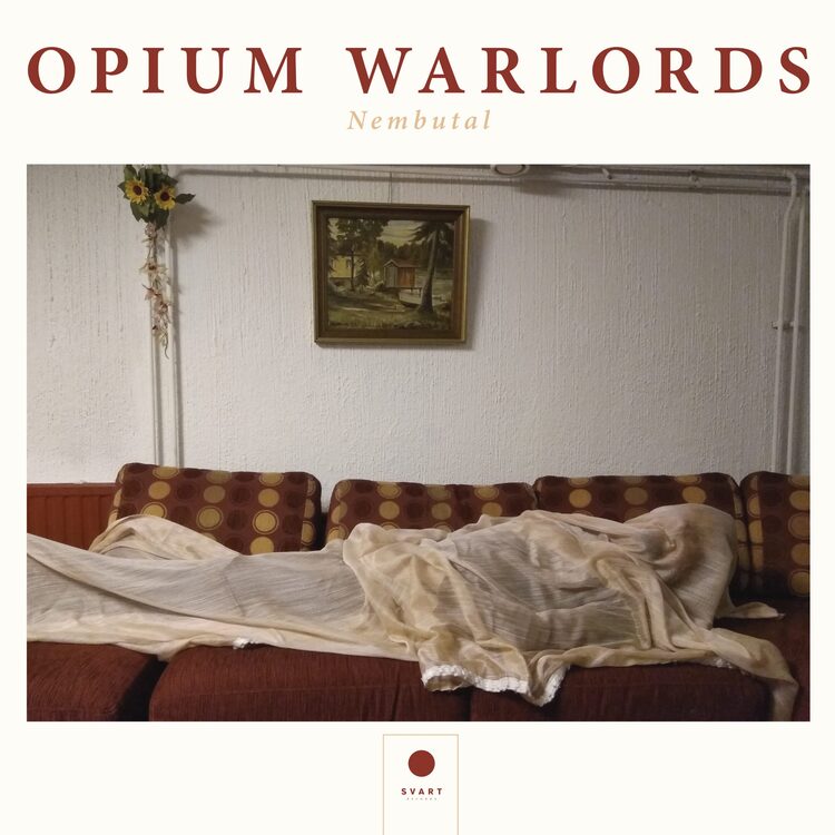 Opium Warlords LP - Nembutal