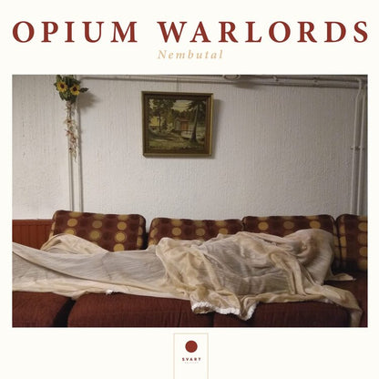 Opium Warlords LP - Nembutal