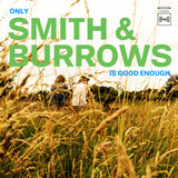 Smith & Burrows LP - Only Smith & Burrows Is Good Enough