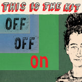This Is The Kit LP - Off Off On: | Buy Now For 39.99