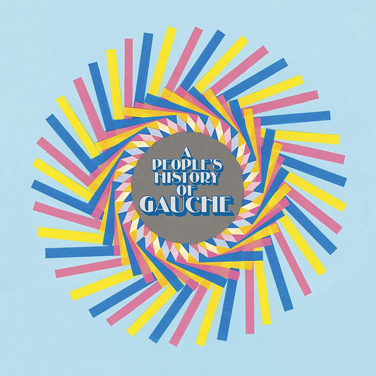 Gauche LP - A People'S History Of Gauche (Plus 7Inch Flexi)