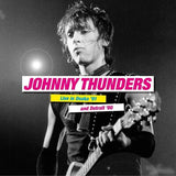 Johnny Thunders LP - Live In Osaka’91 & Detroit’80