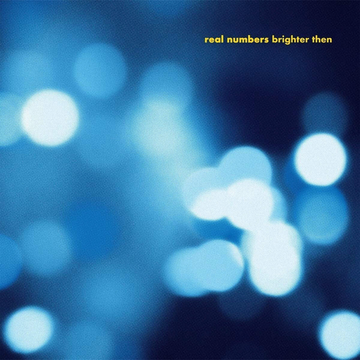 Real Numbers LP - Brighter Then