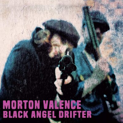 Morton Valence LP - Black Angel Drifter: | Buy Now For 44.99