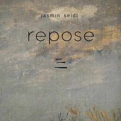 Jasmin Seidl LP - Seidlrepose