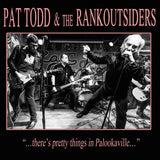 Pat Todd & The Rankoutsiders LP - There'S Pretty Things In Palookaville... | Buy Now For 34.99