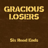 Gracious Losers LP - Six Road Ends