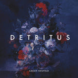 Sarah Neufeld LP - Detritus