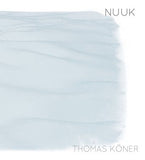 Thomas Köner LP - Nuuk: | Buy Now For 44.99