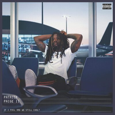 Ii Patrick Paige LP - If I Fail Are We Still Cool?