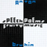 Anton Bruhin LP - Speech Poems / Fruity Music