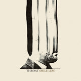 Throat LP - Smile Less