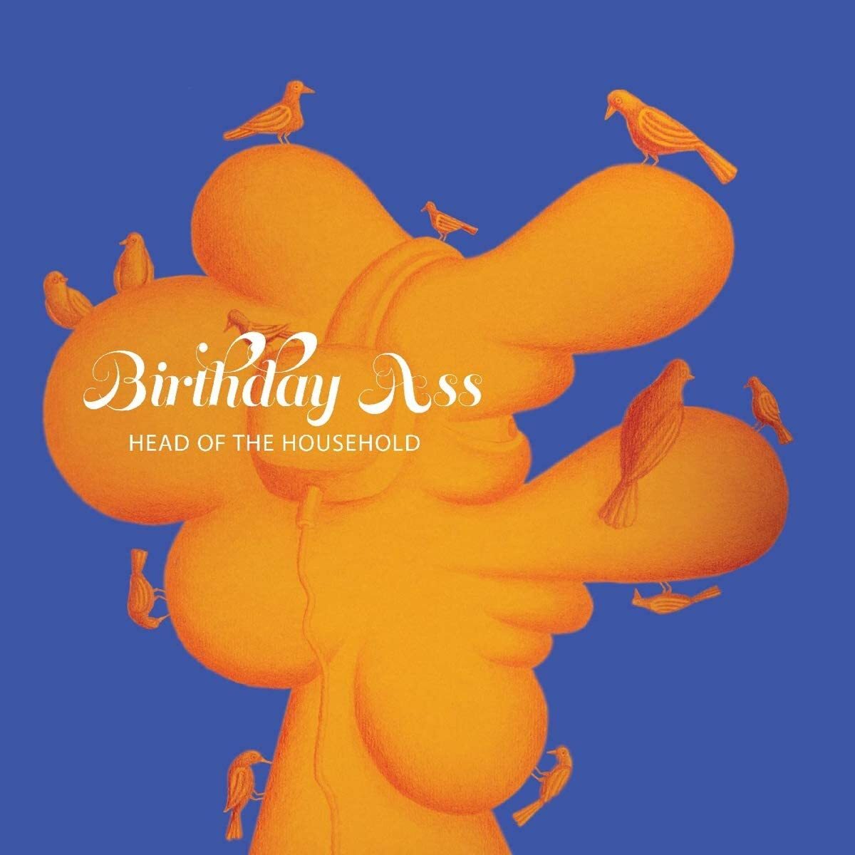 Birthday Ass LP - Head Of The Household