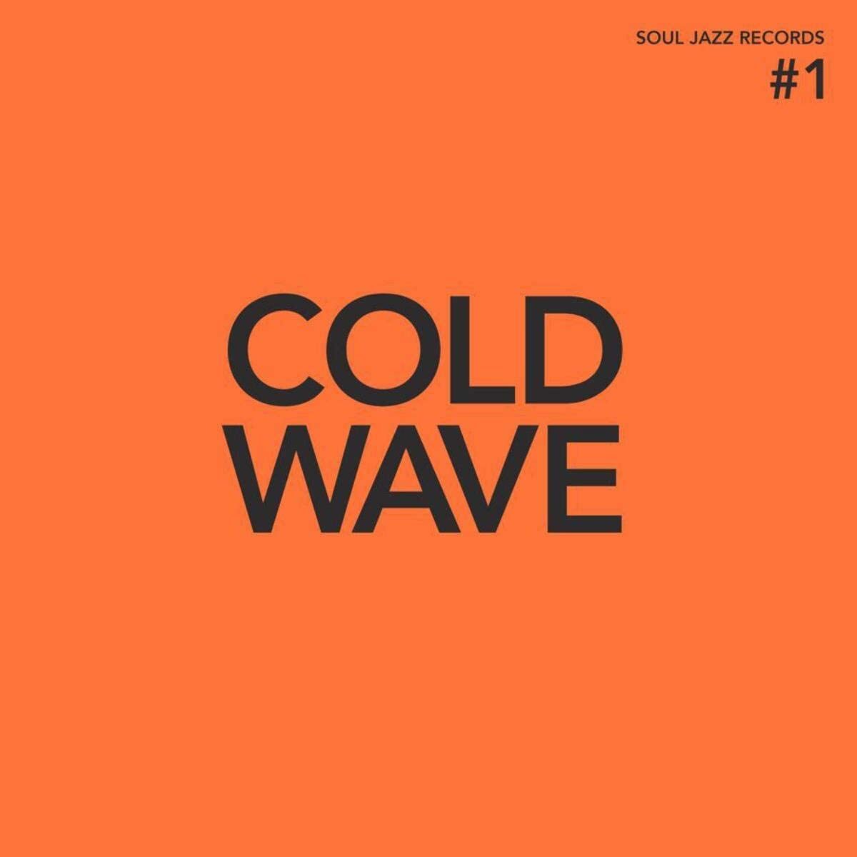 Soul Jazz Records Presents LP - Cold Wave #1