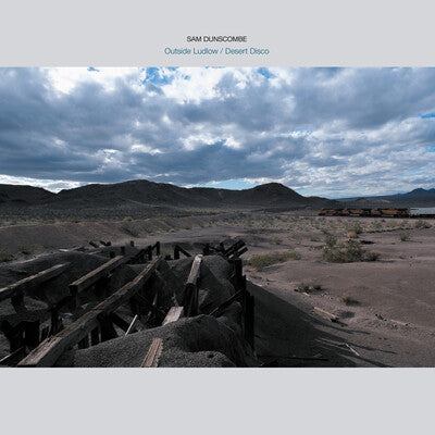 Sam Dunscombe LP - Outside Ludlow/Desert Disco